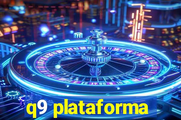 q9 plataforma